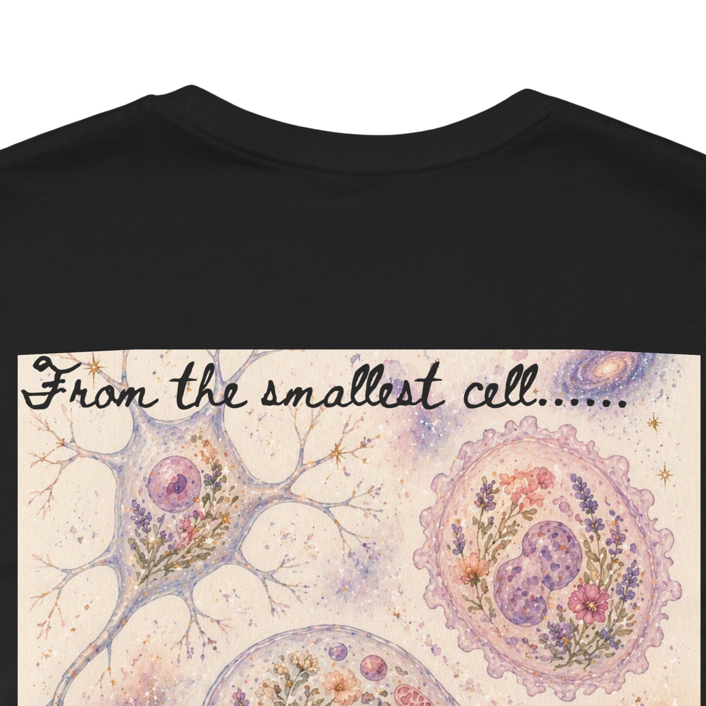 From the smallest cell......      -     Unisex Jersey Short Sleeve Tee