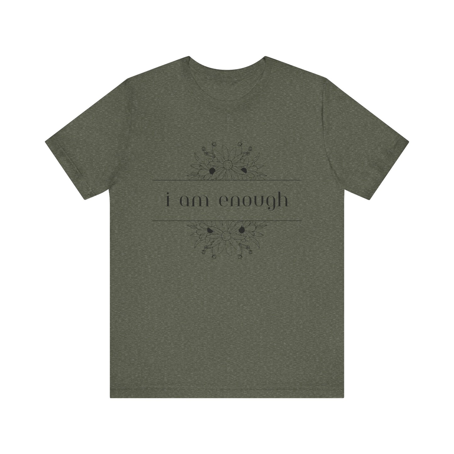 I Am Enough T-Shirt – Positive Affirmation Graphic Tee