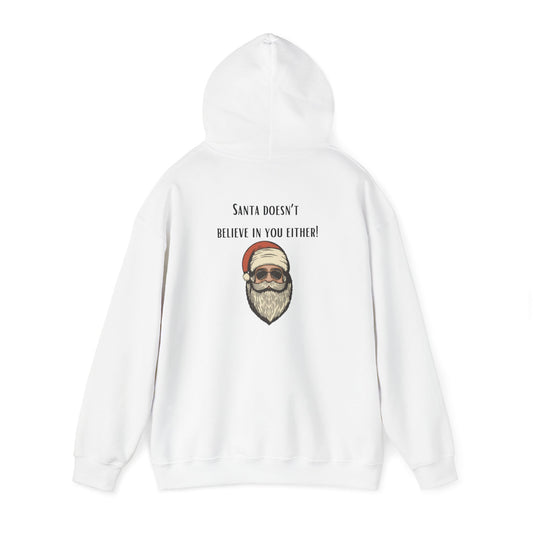 Santa doesn't believe in you either