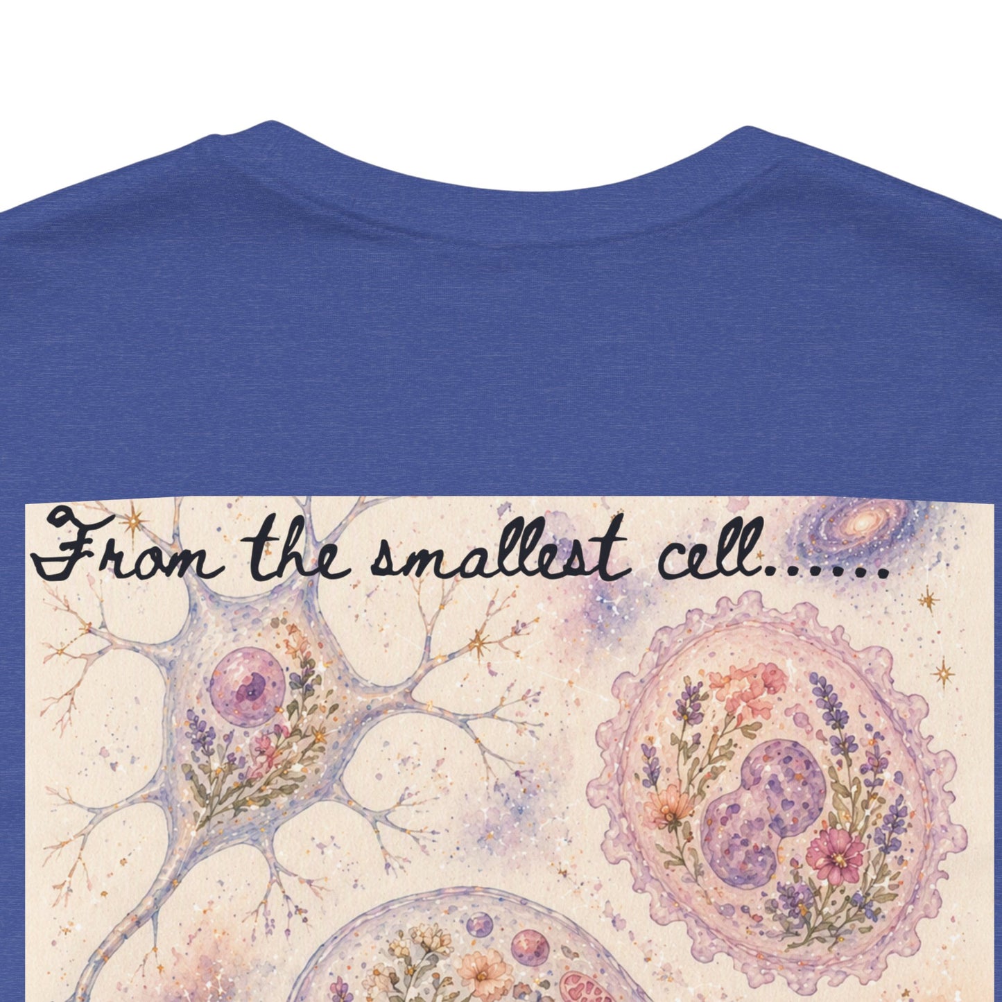 From the smallest cell......      -     Unisex Jersey Short Sleeve Tee