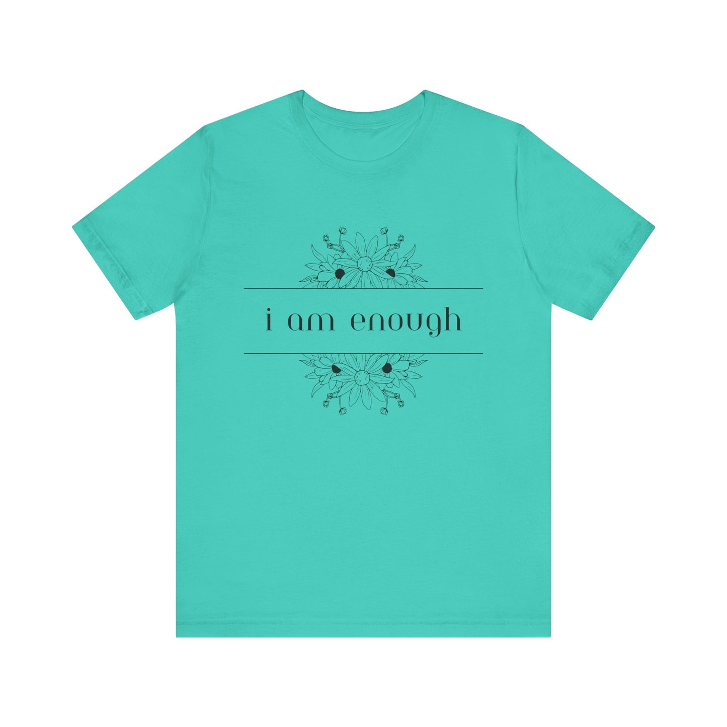 I Am Enough T-Shirt – Positive Affirmation Graphic Tee